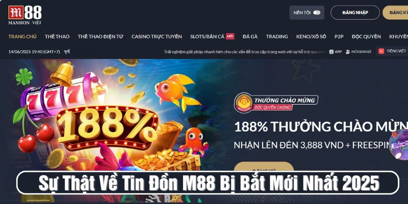 M88 bị bắt thật không? Chơi M88 công an bắt không?